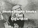 Smoke Smoke Smoke That Cigarette